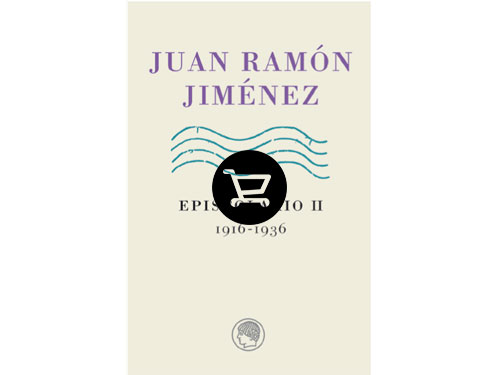 Juan Ramón Jiménez. Epistolario II, 1916-1936